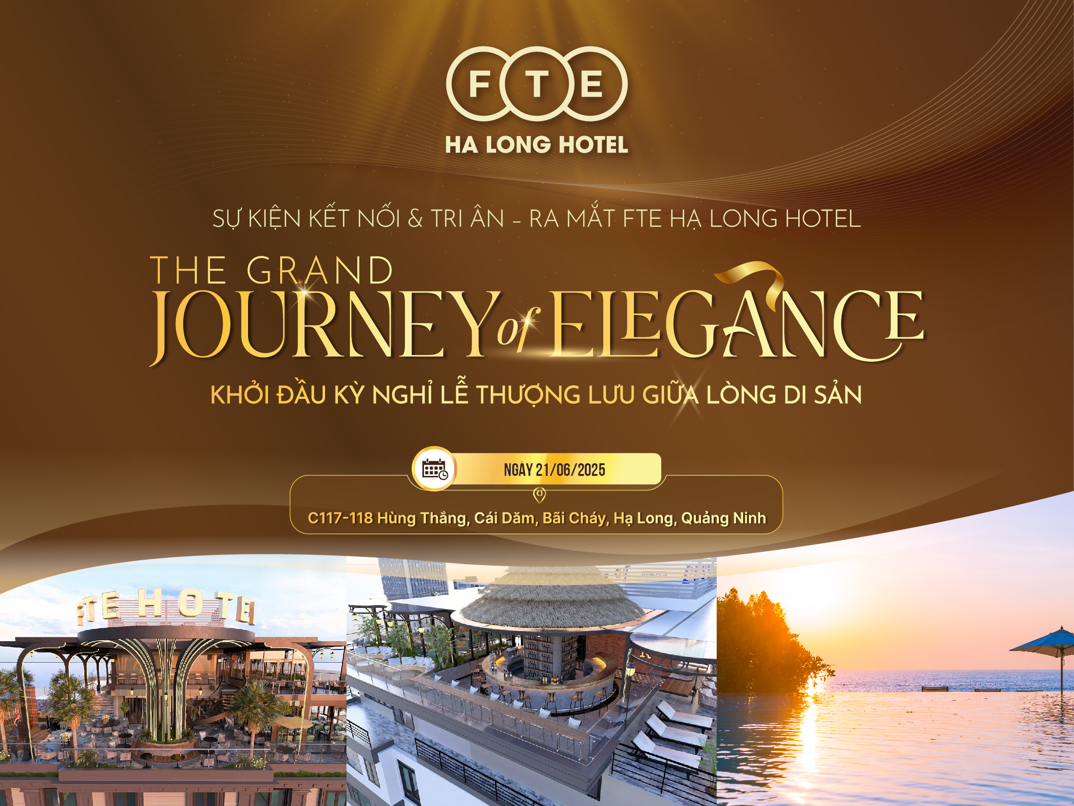 THE GRAND JOURNEY OF ELEGANCE -  SỰ KIỆN KẾT NỐI & TRI ÂN – RA MẮT FTE HẠ LONG HOTEL